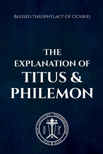 Cover image for The Explanation of Titus and Philemon