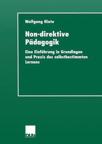 Cover image for Non-Direktive Padagogik: Eine Einfuhrung in Grundlagen Und Praxis Des Selbstbestimmten Lernens