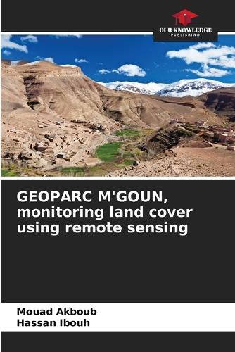 Cover image for GEOPARC M'GOUN, monitoring land cover using remote sensing