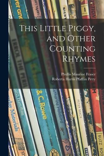 Cover image for This Little Piggy, and Other Counting Rhymes