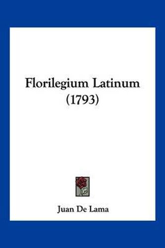 Florilegium Latinum (1793)
