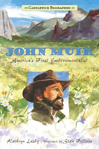 Cover image for John Muir: Candlewick Biographies: America's First Environmentalist