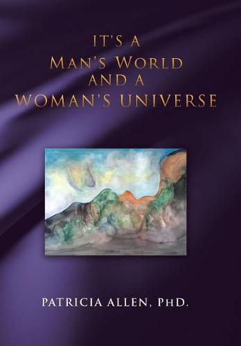 Cover image for It's a Man's World and a Woman's Universe