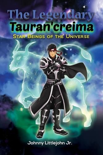 Cover image for The Legendary Tauran'creima: Star Beings of the Universe