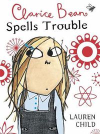 Cover image for Clarice Bean Spells Trouble