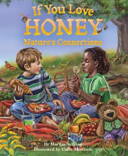 Cover image for If You Love Honey: Nature's Connections