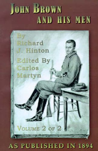 John Brown and His Men: With Some Accounts of the Roads They Traveled to Reach Harper's Ferry, Volume 2