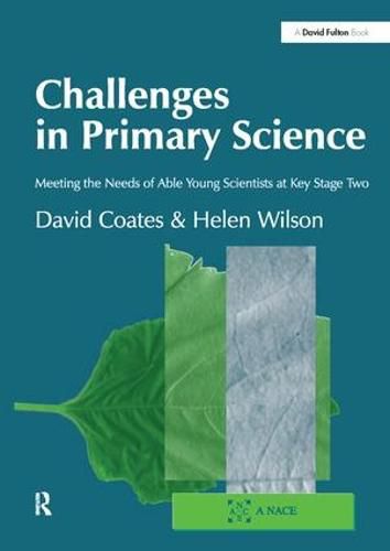 Cover image for Challenges in Primary Science: Meeting the Needs of Able Young Scientists at Key Stage Two