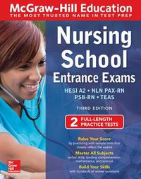 Cover image for McGraw-Hill Education Nursing School Entrance Exams, Third Edition