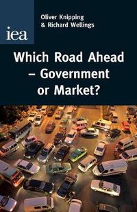 Cover image for Which Road Ahead: Government or Market?