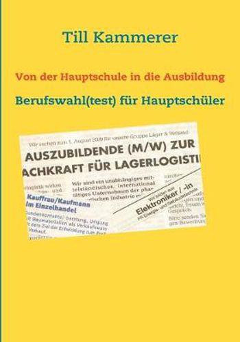 Cover image for Von der Hauptschule in die Ausbildung: Berufswahl(test) fur Hauptschuler