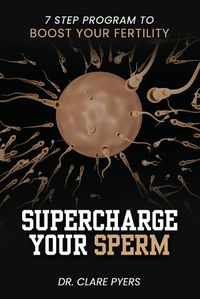 Cover image for Supercharge Your Sperm