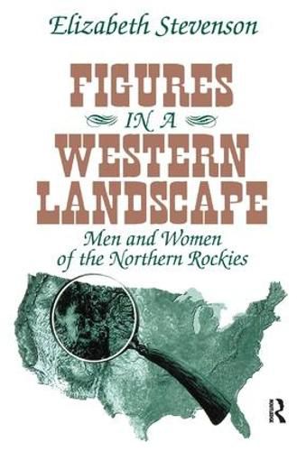 Cover image for Figures in a Western Landscape: Men and Women of the Northern Rockies