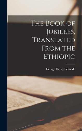 Cover image for The Book of Jubilees, Translated From the Ethiopic