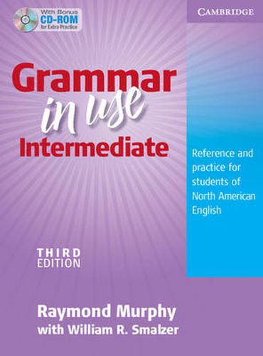 Grammar in Use Intermediate Student's Book without Answers with CD-ROM: Reference and Practice for Students of North American English