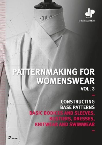 Cover image for Pattermaking for Womenswear. Vol 3: Basic Bodices, Bustiers, Dresses, Knitwear, Swimmwear