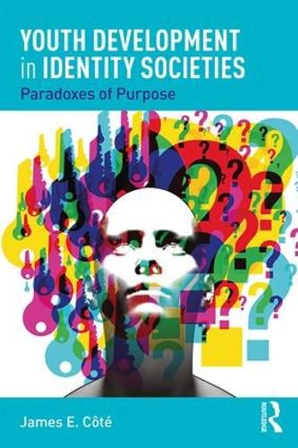 Cover image for Youth Development in Identity Societies: Paradoxes of Purpose