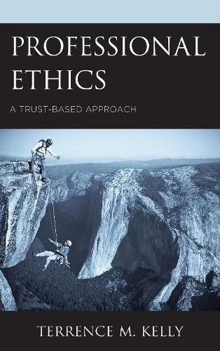 Cover image for Professional Ethics: A Trust-Based Approach