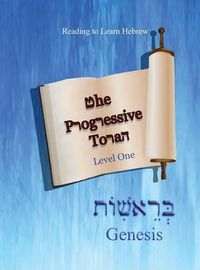 Cover image for The Progressive Torah: Level One Genesis: Color Edition