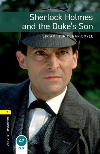 Cover image for Oxford Bookworms Library: Level 1:: Sherlock Holmes and the Duke's Son audio pack