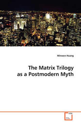 Cover image for The Matrix Trilogy as a Postmodern Myth