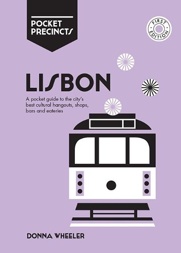 Cover image for Lisbon Pocket Precincts: A Pocket Guide to the City's Best Cultural Hangouts, Shops, Bars and Eateries