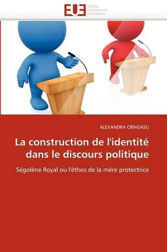 Cover image for La Construction de L'Identite Dans Le Discours Politique