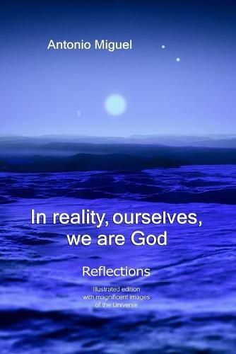 Cover image for In reality, ourselves, we are God: Reflections