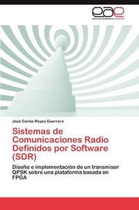 Cover image for Sistemas de Comunicaciones Radio Definidos Por Software (Sdr)