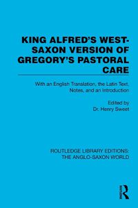 Cover image for King Alfred's West-Saxon Version of Gregory's Pastoral Care