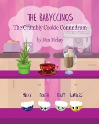 Cover image for The Babyccinos The Crumbly Cookie Conundrum