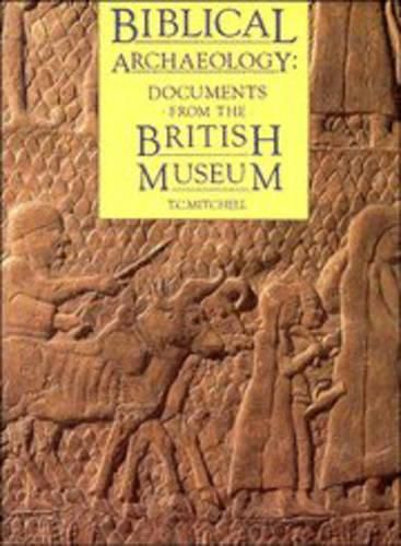 Biblical Archaeology: Documents for the British Museum