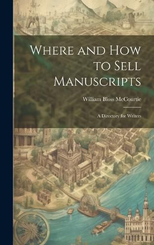 Cover image for Where and How to Sell Manuscripts