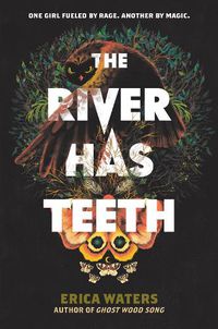 Cover image for The River Has Teeth