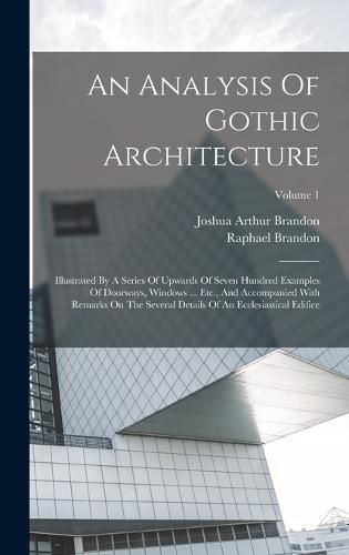 Cover image for An Analysis Of Gothic Architecture