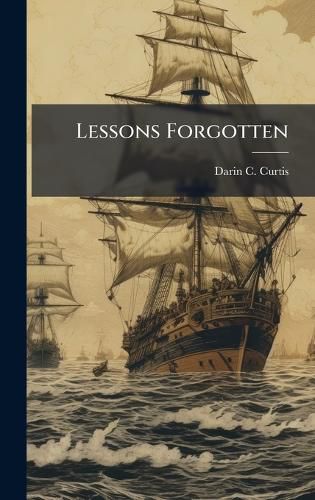 Cover image for Lessons Forgotten