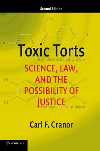 Cover image for Toxic Torts: Science, Law, and the Possibility of Justice