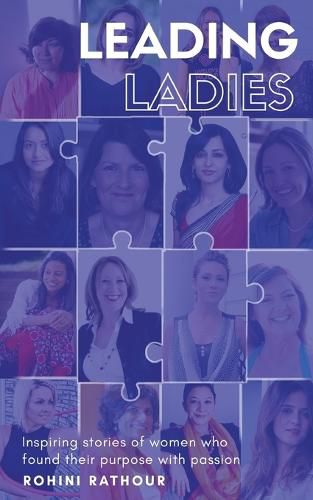 Cover image for Leading Ladies: Inspiring stories of women who found their purpose with passion