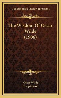 Cover image for The Wisdom of Oscar Wilde (1906)