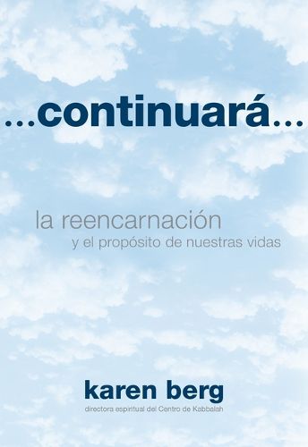 Cover image for Continuara: La Reencarnacion y El Proposito De Nuestras Vidas