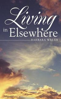 Cover image for Living in Elsewhere