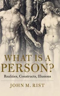 Cover image for What is a Person?: Realities, Constructs, Illusions