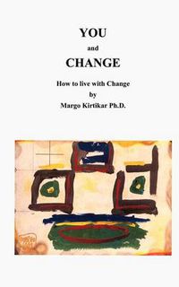 Cover image for You and Change: How to Deal with Change