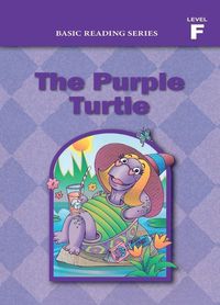 Cover image for Basic Reading Series, Level F Reader, The Purple Turtle