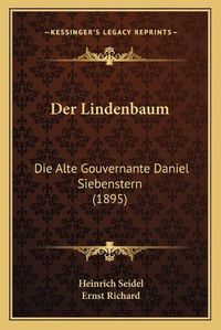 Cover image for Der Lindenbaum: Die Alte Gouvernante Daniel Siebenstern (1895)