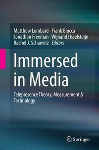 Cover image for Immersed in Media: Telepresence Theory, Measurement & Technology