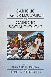 Cover image for Catholic Higher Education and Catholic Social Thought