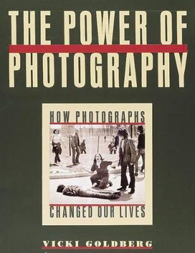 The Power of Photography: How Photographs Changed Our Lives