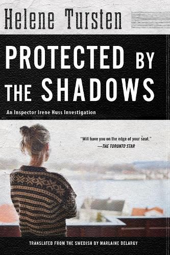 Cover image for Protected By The Shadows: Irene Huss Investigation #10