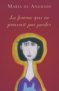 Cover image for La femme qui ne pouvait pas parler